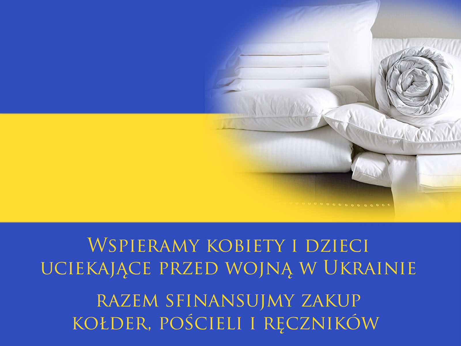 Pomóż sfinansować zakup pakietu kołder, pościeli i ręczników dla kobiet z dziećmi z Ukrainy
